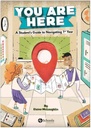 You are Here - A Student's Guide to Navigating 1st Year