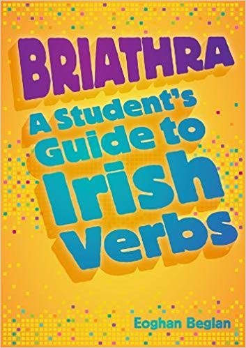 [9780717153404] [Old Edition] Briathra: Student Guide to Irish Verbs