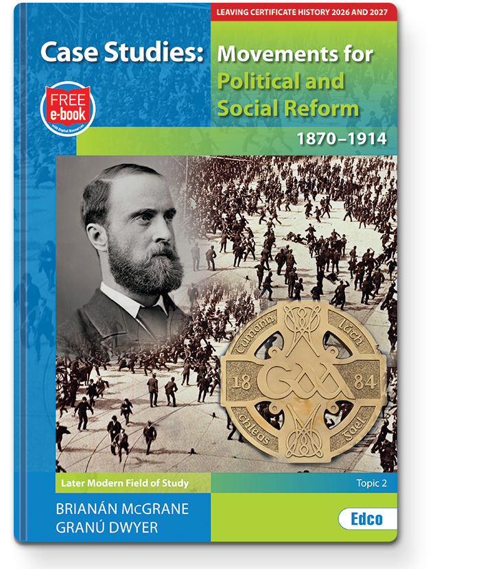 [9781802301526] [Available Early September] CASE STUDIES 2026/2027 - LC Later ModernIrish History Topic 2 - Movements for Reform 1870-1914 + FREE e-book