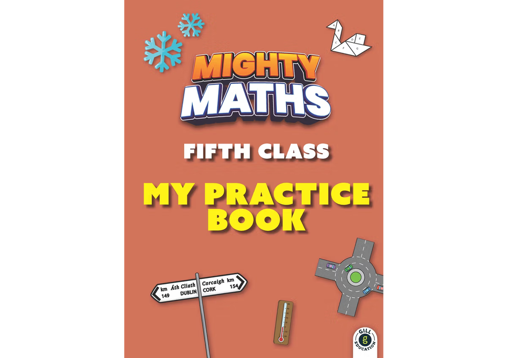 [9781804581285] Mighty Maths 5TH CLASS Practice Book