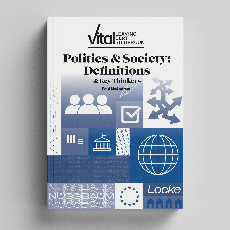 [9781897922347] Vital Leaving Cert Guide - Politics & Society: Definitions & Key Thinkers