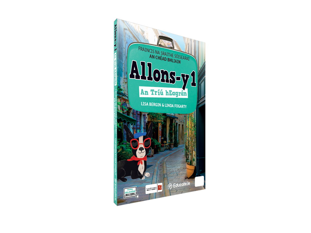 [9781917848350] Allons-y 1 – Third Edition (Gaeilge Edition) Textbook, Mon chef d'oeuvre/Ma trousse de grammaire & Lexique